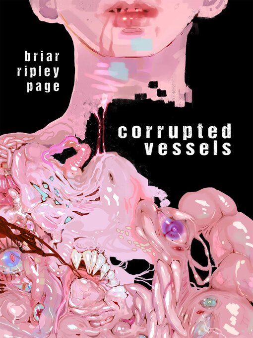 Title details for Corrupted Vessels by Briar Ripley Page - Available